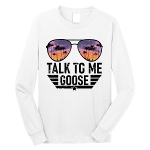 Talk To Me Goose Long Sleeve Shirt