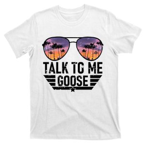 Talk To Me Goose T-Shirt