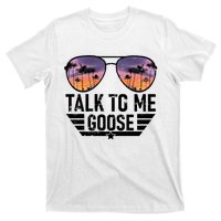 Talk To Me Goose T-Shirt