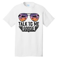 Talk To Me Goose Tall T-Shirt