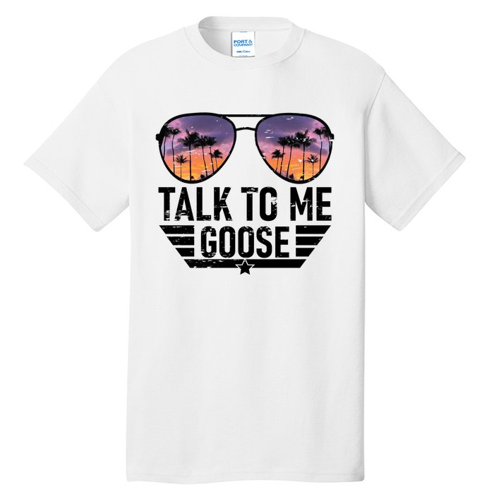 Talk To Me Goose Tall T-Shirt