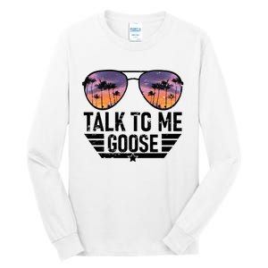 Talk To Me Goose Tall Long Sleeve T-Shirt