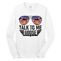 Talk To Me Goose Tall Long Sleeve T-Shirt