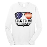 Talk To Me Goose Long Sleeve Shirt