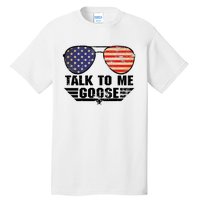 Talk To Me Goose Tall T-Shirt