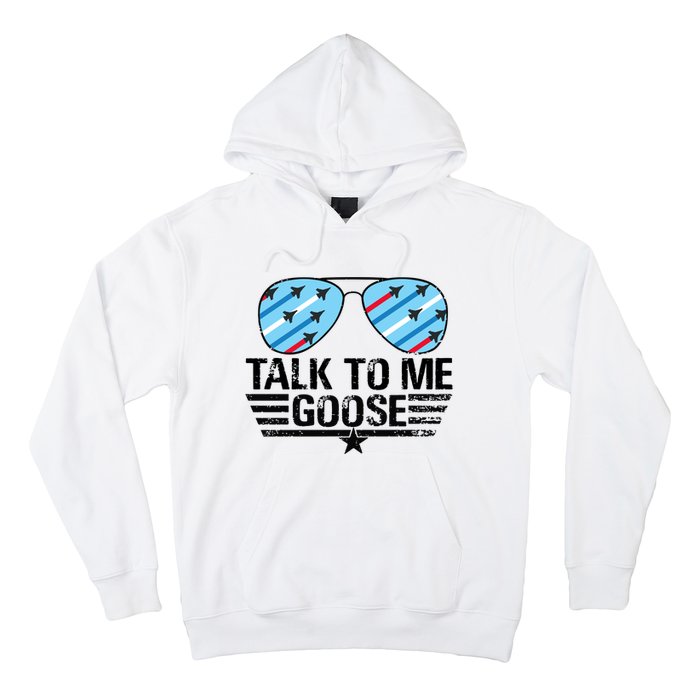 Talk To Me Goose Hoodie