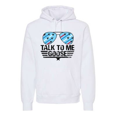 Talk To Me Goose Premium Hoodie