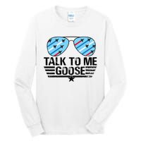 Talk To Me Goose Tall Long Sleeve T-Shirt