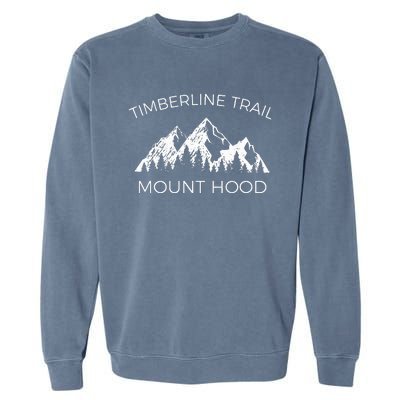 Timberline Trail Mount Hood Oregon Timberline Trail Garment-Dyed Sweatshirt