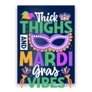 Thick Thighs Mardi Gras Vibes New Orleans Party Graphic Poster