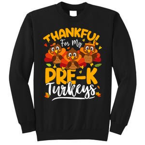 Thanksgiving Thankful My Pre K Turkeys Pre K Teacher Student Sweatshirt