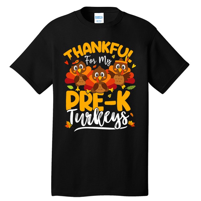 Thanksgiving Thankful My Pre K Turkeys Pre K Teacher Student Tall T-Shirt