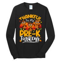 Thanksgiving Thankful My Pre K Turkeys Pre K Teacher Student Tall Long Sleeve T-Shirt