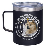 To The Moon And Beyond Doge Coin Crypto 12oz Stainless Steel Coffee Mug