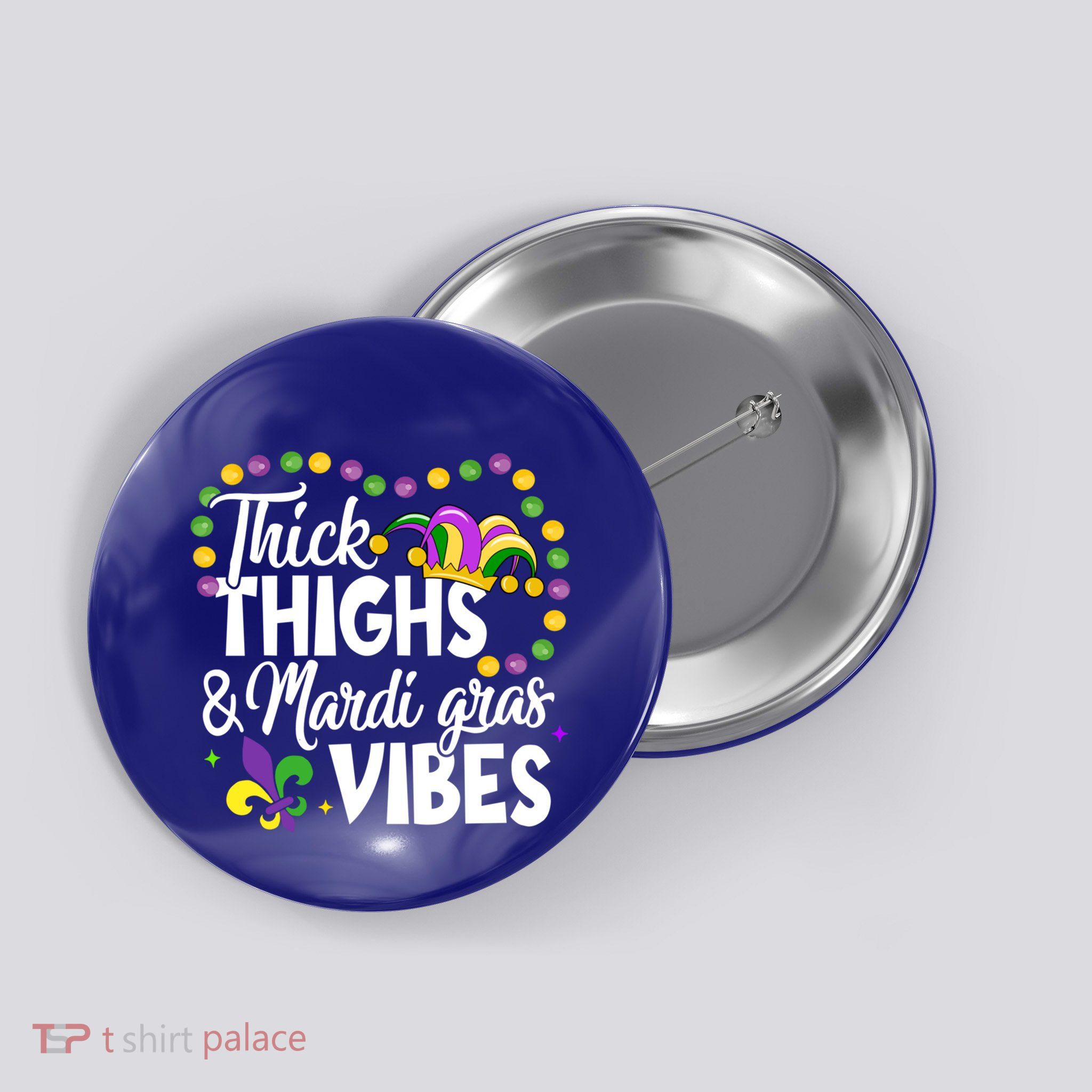 Thick Thighs Mardi Gras Vibes Fleur De Lis Mardi Gras Vibes Great Gift Button