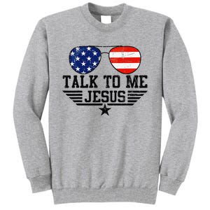 Talk To me Jesus Glasses Usa Flag Tall Sweatshirt