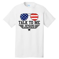 Talk To me Jesus Glasses Usa Flag Tall T-Shirt