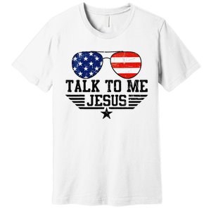 Talk To me Jesus Glasses Usa Flag Premium T-Shirt