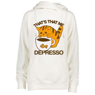 ThatS That Me Depresso Womens Funnel Neck Pullover Hood