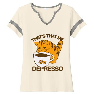 ThatS That Me Depresso Ladies Halftime Notch Neck Tee