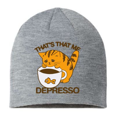 ThatS That Me Depresso Sustainable Beanie