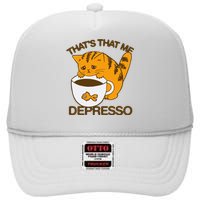 ThatS That Me Depresso High Crown Mesh Back Trucker Hat