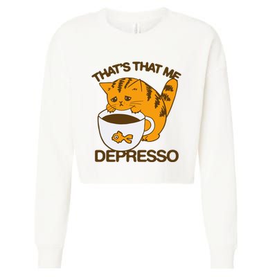 ThatS That Me Depresso Cropped Pullover Crew