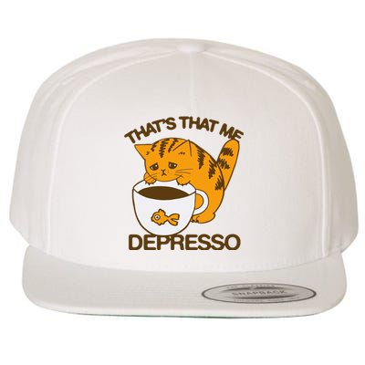 ThatS That Me Depresso Wool Snapback Cap