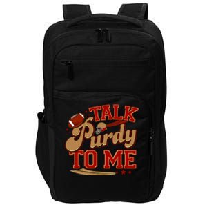 Talk Purdy To Me Football Purty Sports Fan Impact Tech Backpack