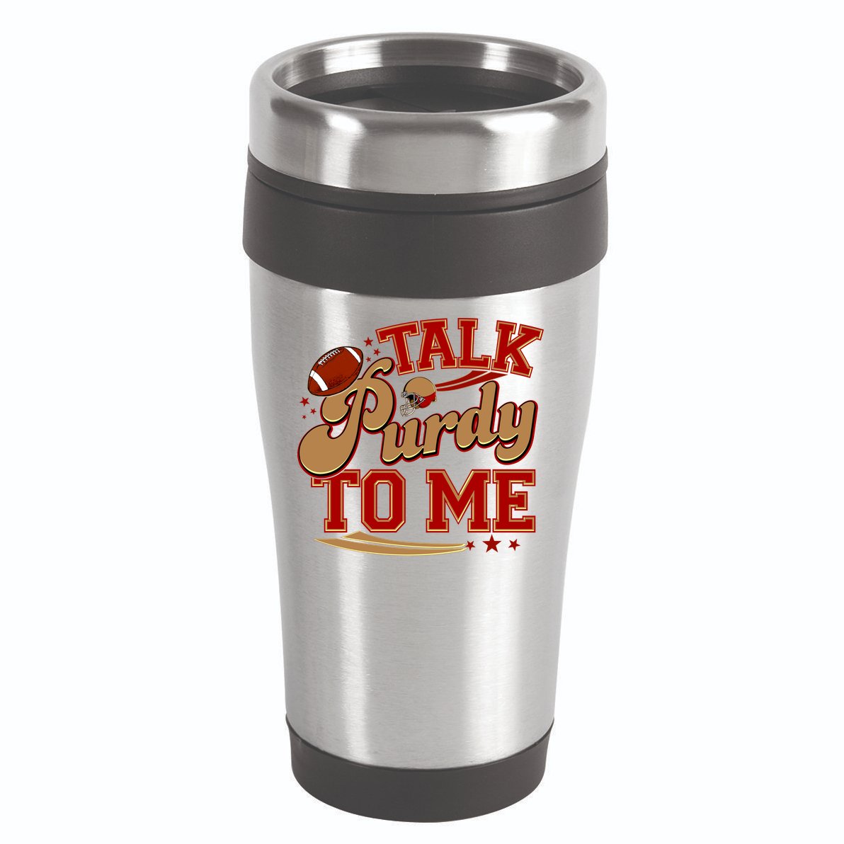 Talk Purdy To Me Football Purty Sports Fan 16oz Travel Tumbler