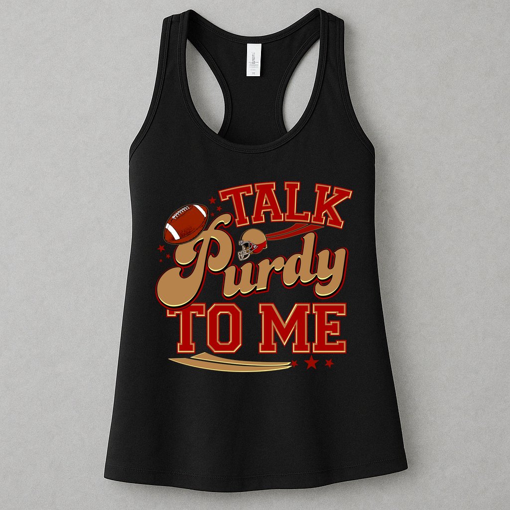 Talk Purdy To Me Football Purty Sports Fan Womens Tank Top