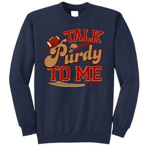 Talk Purdy To Me Football Purty Sports Fan Sweatshirt