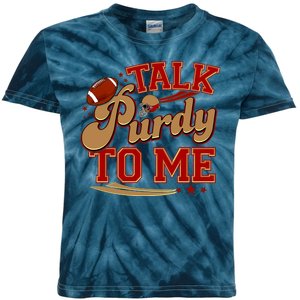 Talk Purdy To Me Football Purty Sports Fan Kids Tie-Dye T-Shirt