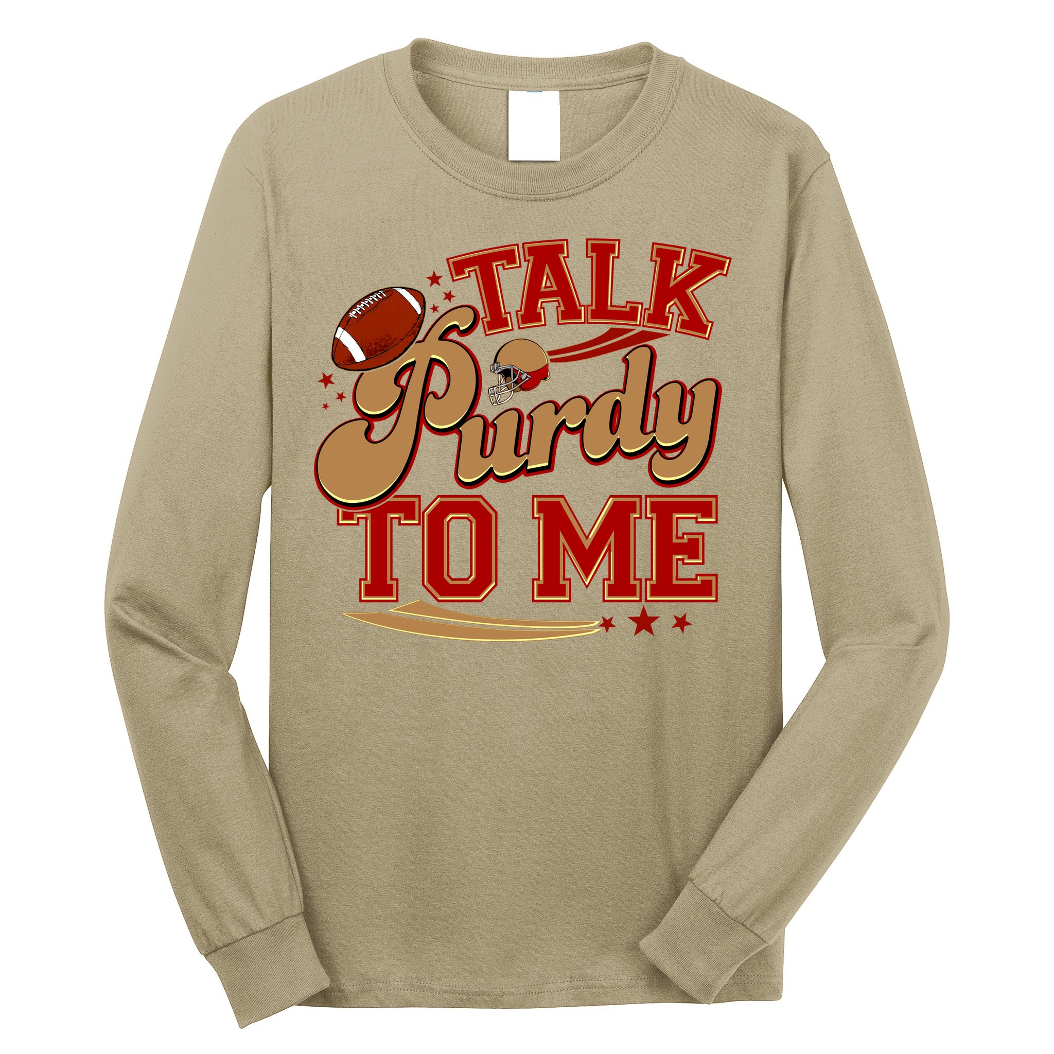 Talk Purdy To Me Football Purty Sports Fan Long Sleeve Shirt