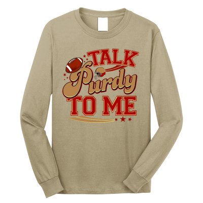 Talk Purdy To Me Football Purty Sports Fan Long Sleeve Shirt