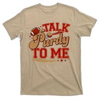 Talk Purdy To Me Football Purty Sports Fan T-Shirt