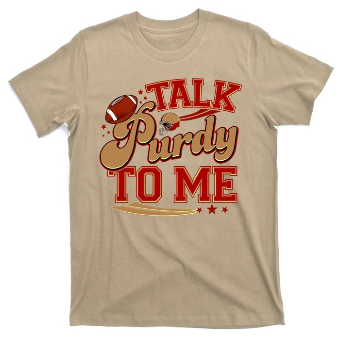 Talk Purdy To Me Football Purty Sports Fan T-Shirt