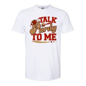 Talk Purdy To Me Football Purty Sports Fan Softstyle CVC T-Shirt