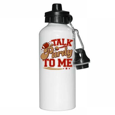 Talk Purdy To Me Football Purty Sports Fan Aluminum Water Bottle 