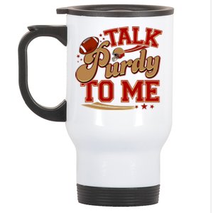 Talk Purdy To Me Football Purty Sports Fan Stainless Steel Travel Mug