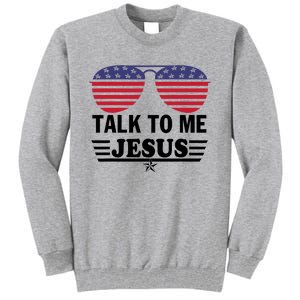 Talk To Me Jesus Glasses US Flag Tall Sweatshirt