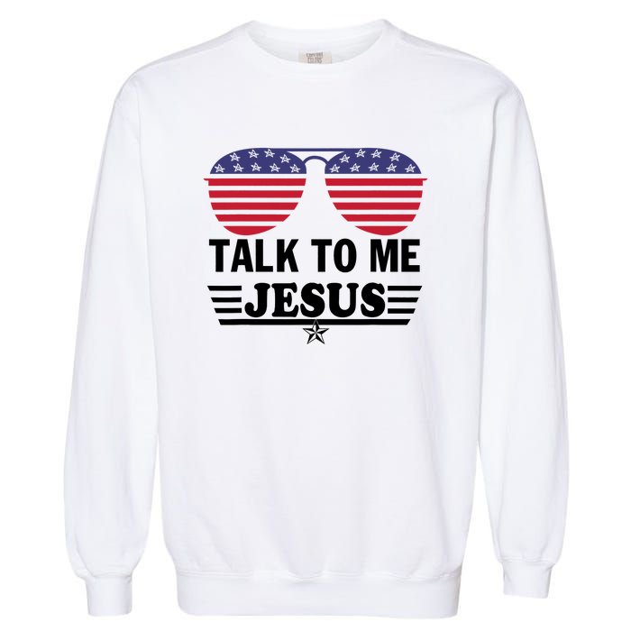 Talk To Me Jesus Glasses US Flag Garment-Dyed Sweatshirt