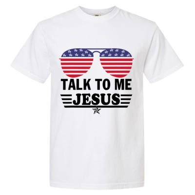 Talk To Me Jesus Glasses US Flag Garment-Dyed Heavyweight T-Shirt