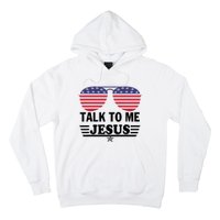 Talk To Me Jesus Glasses US Flag Hoodie