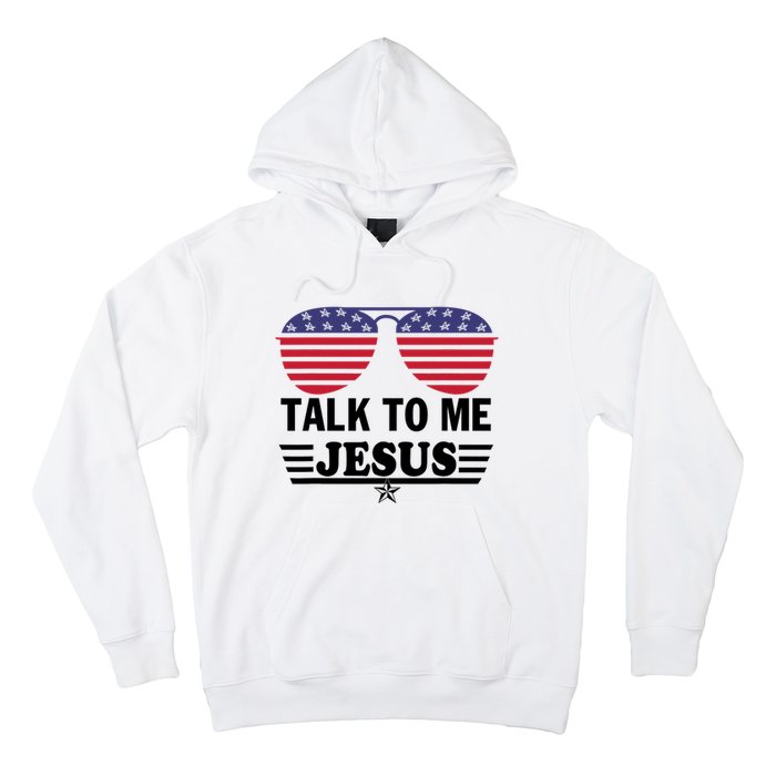 Talk To Me Jesus Glasses US Flag Hoodie