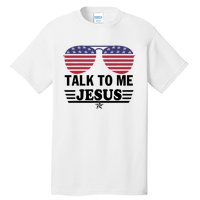 Talk To Me Jesus Glasses US Flag Tall T-Shirt