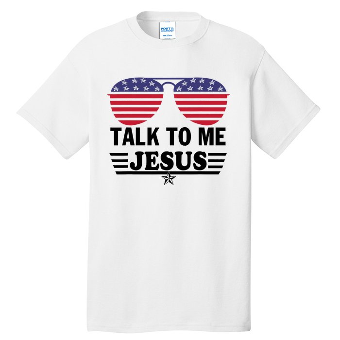 Talk To Me Jesus Glasses US Flag Tall T-Shirt