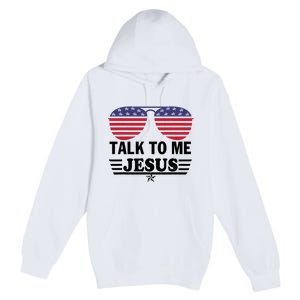 Talk To Me Jesus Glasses US Flag Premium Pullover Hoodie