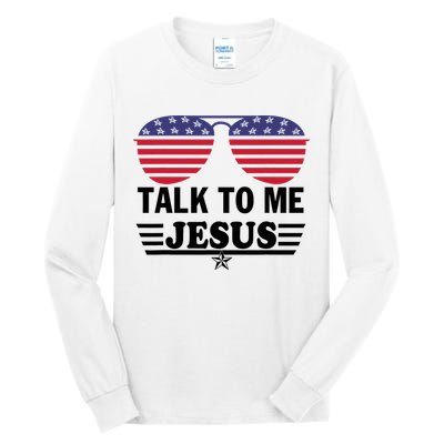 Talk To Me Jesus Glasses US Flag Tall Long Sleeve T-Shirt