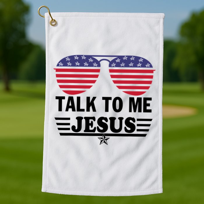 Talk To Me Jesus Glasses US Flag Golf Towel